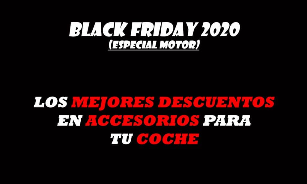 Mejores ofertas del Black Friday en artículos de motor Actualidad Motor
