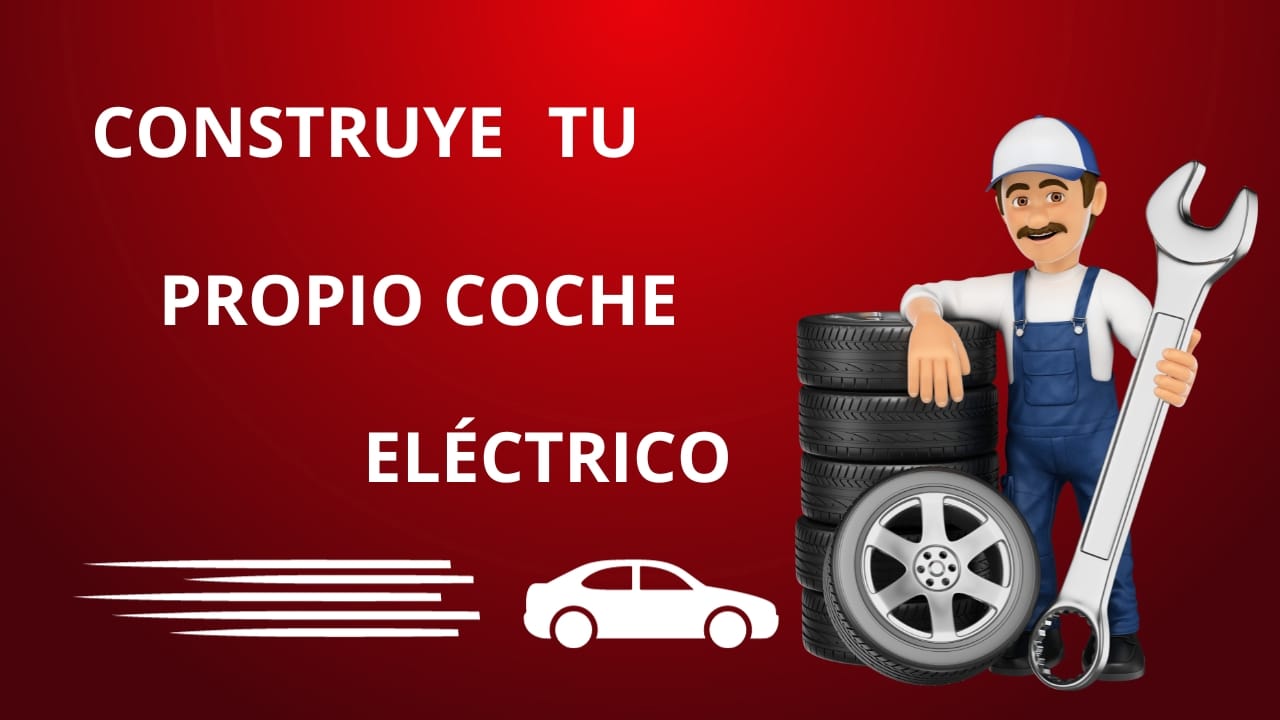 construye tu propio coche eléctrico